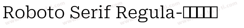Roboto Serif Regula字体转换